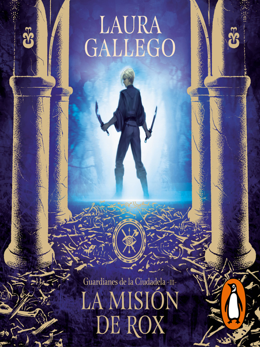 Title details for La misión de Rox (Guardianes de la Ciudadela 3) by Laura Gallego - Available